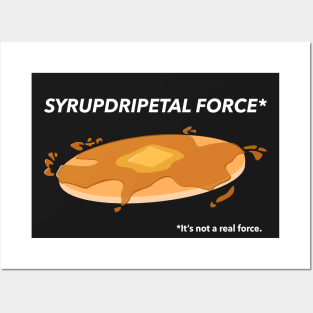 Syrupdripetal Force Posters and Art